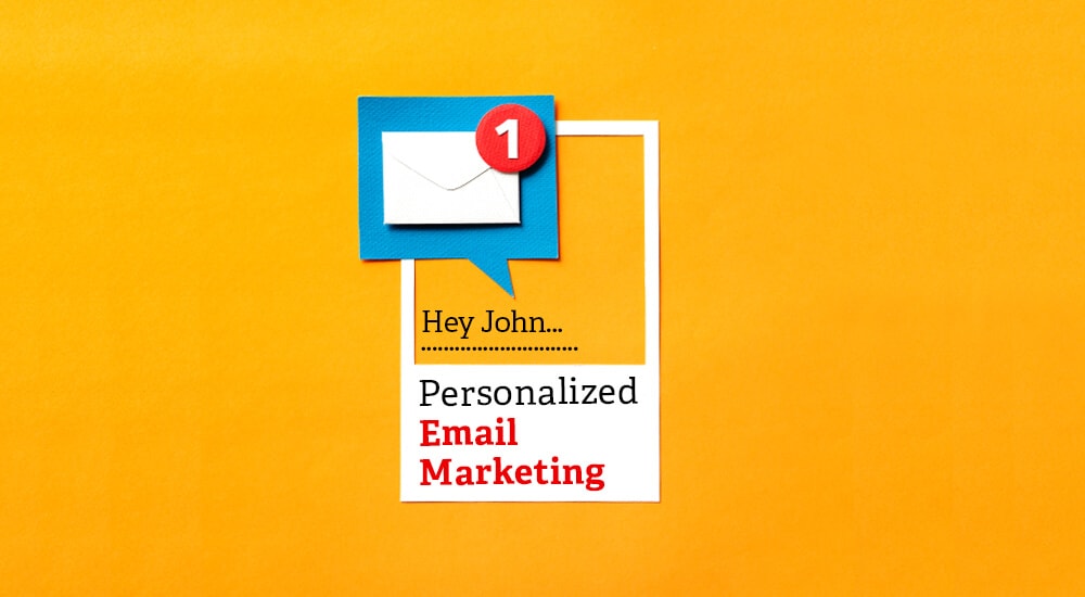 Email Personalisation Benefits