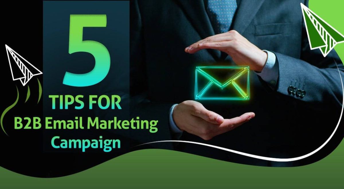 5 tips for b2b email marketing campaign