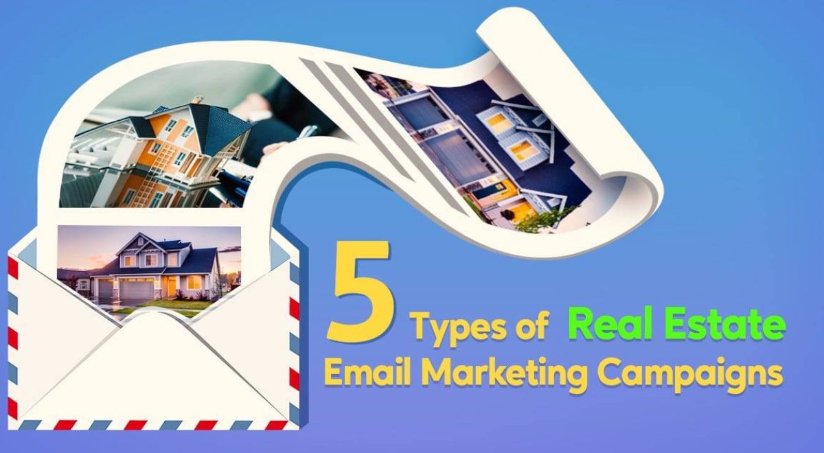 5 types of real estate email marketing campaigns