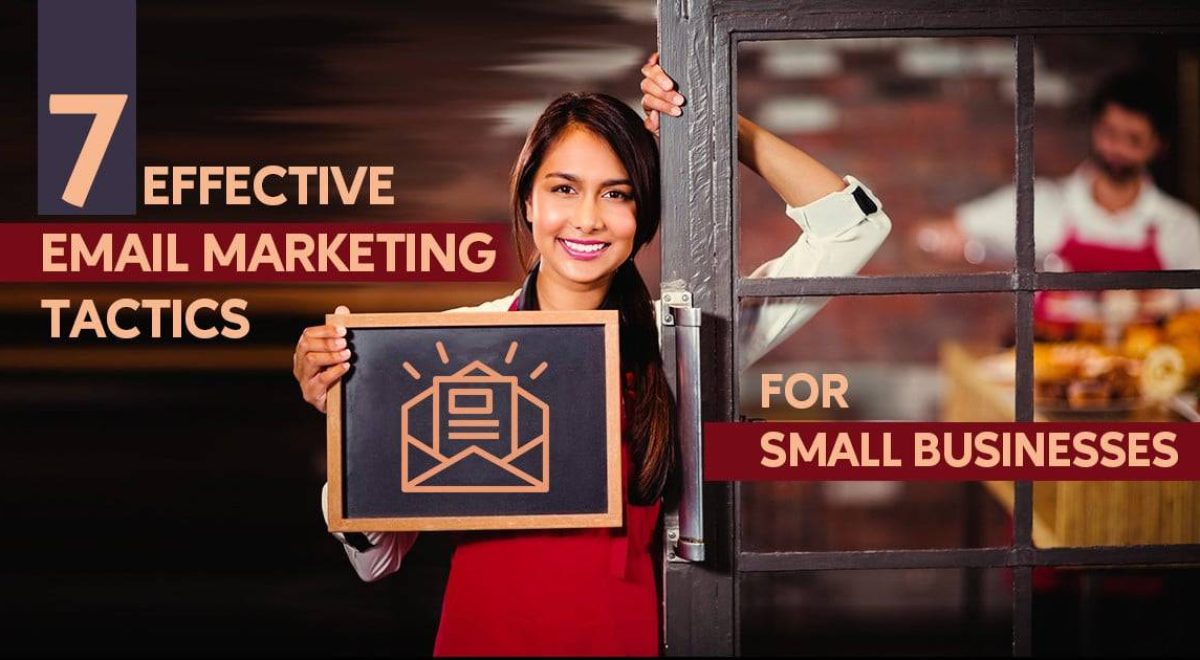 7 Effective Email Marketing Tactics for Small Businesses