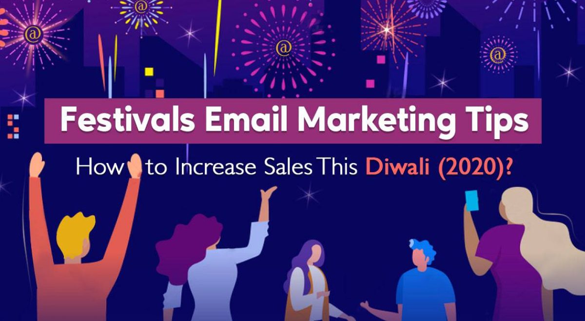 Festivals Email Marketing Tips: How Increase Sales This Diwali (2020)?